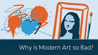 Why is Modern Art so Bad  5 Minute Video [upl. by Llerahc]