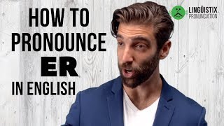 How To Pronounce ER In American English [upl. by Mines]