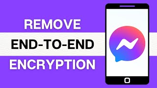 How to Remove EndtoEnd Encryption in Messenger  Turn Off EndToEnd Encryption On Messenger [upl. by Anerbas]