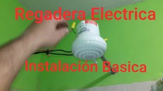 Como instalar Regadera Electrica [upl. by Shaddock188]