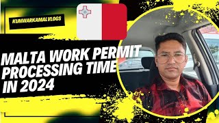 Malta work permit processing time 2024 [upl. by Lilybel]