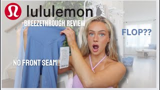 Lululemon First NO FRONT SEAM legging Breezethrough HONEST review Activewear try on haul 2024 [upl. by Nate]