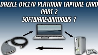 Dazzle DVC170 Platinum Capture Card  Part 2  SoftwareWindows 7 [upl. by Gaivn]