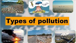 Types of pollution for kids Learn types of pollution [upl. by Doane400]