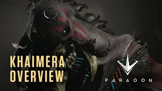 Paragon  Khaimera Overview [upl. by Aver644]