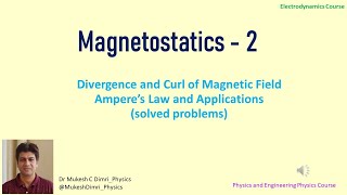 Magnetostatics Lecture 2 Amperes Circuital law and Applications [upl. by Laughton218]