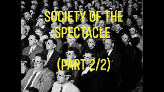 Guy Debords quotThe Society of the Spectaclequot Part 22 [upl. by Alyce]