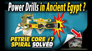 Power Drills in Ancient Egypt Petrie Core Spiral Solved [upl. by Ahseryt]