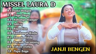 MISSEL LAURA D JANJI BENGEN  FULL ALBUM 2024  UNYU UNYU [upl. by Kus]