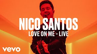 Nico Santos  Love On Me Live  Vevo DSCVR [upl. by Ecinev778]