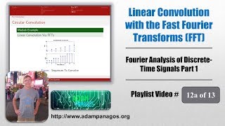 The Fast Fourier Transform FFT  05  Linear Convolution With FFTs [upl. by Ulphi]