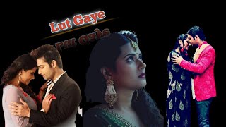 Lut Gaye  Most beautiful couple  Tanshi best vm  krasha  MusicVmcreation [upl. by Gesner]