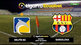 DELFÍN VS BARCELONA LIGAPRO ECUABET FECHA 11 Narración En Vivo 90Minutos Radio TV [upl. by Anerec675]