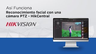 Así funciona el reconocimiento facial con una cámara PTZ HikCentral [upl. by Oilejor]