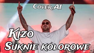 Kizo  Suknie kolorowe Cover AI Lider [upl. by Chappelka]