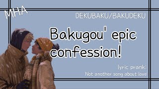 Bakugou hates Midoriya or not  DekuBakuBakuDeku  Lyric prank  Not another song about love [upl. by Annailuj]