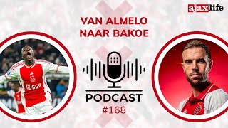 Ajax Life Podcast 168 Van Almelo naar Bakoe [upl. by Sesilu]