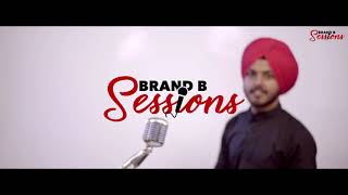 Supne Ni Saun Dinde  Prabh Bains  Laddi Gill  Brand B Sessions  Latest Punjabi Songs 2019 [upl. by Kataway815]