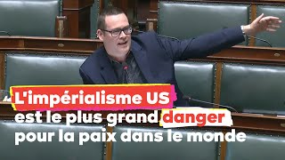 Raoul Hedebouw  « Limpérialisme US est le plus grand danger pour la paix dans le monde » [upl. by Esiuqram]