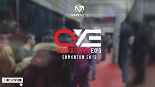 Canadas Vape Expo  Edmonton 2019 [upl. by Enaenaj]