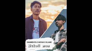 Sannidhya bhuyan x klanz new song Mukoli mon  Coming soon Mukoli mon [upl. by Reyna]