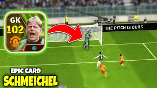 Review 102 SCHMEİCHEL Epic card  Efootball mobile 2024 [upl. by Kral606]