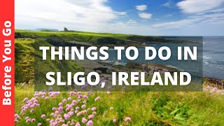 Sligo Ireland Travel Guide 10 BEST Things To Do In Sligo [upl. by Margaretta]