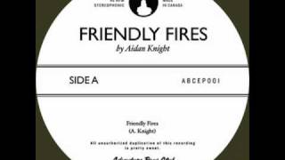 Aidan Knight  Friendly Fires [upl. by Schnabel303]