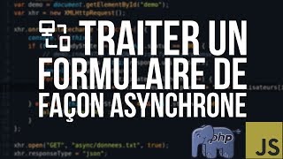 TUTO JS amp PHP  15 TRAITER UN FORMULAIRE DE FAÇON ASYNCHRONE [upl. by Annawyt266]