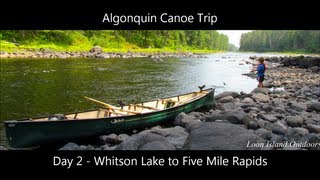 Algonquin Canoe Trip Day 2 Whitson Lake to Five Mile Rapids [upl. by Gareth]