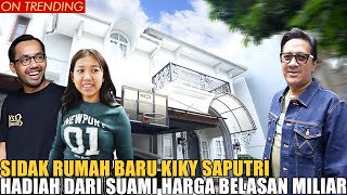 SIDAK RUMAH BARU KIKY SAPUTRI MEWAH BANGET KAYAK DI KERAJAAN [upl. by Elyk314]