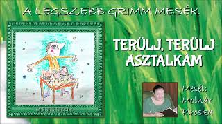 Terülj terülj asztalkám A legszebb Grimm mesék  mesél Molnár Piroska [upl. by Pals112]