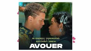 Blondedy Ferdinand feat Antonny Drew  AVOUER official lyrics [upl. by Arda]