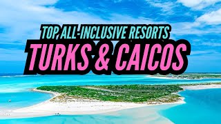 Turks and Caicos  Top 3 Best AllInclusive Resorts in Turks and Caicos [upl. by Eetsim]