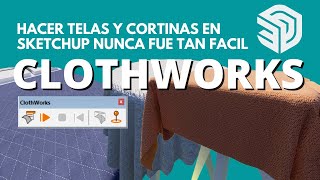 CLOTHWORKS el PLUGIN para hacer telas y CORTINAS en SKETCHUP [upl. by Irod]