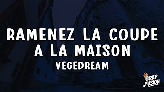 Vegedream  Ramenez la coupe à la maison ParolesLyrics [upl. by Marek563]