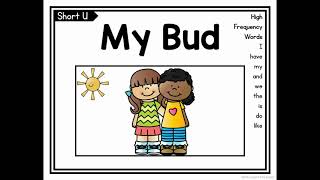 Short U Decodable Reader quotMy Budquot Short U BookShort U Story [upl. by Elvera]