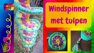 Haken ♥ Windspinner met tulpen [upl. by Artie]