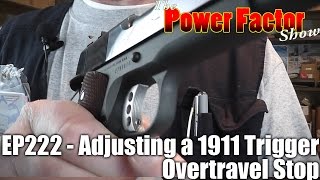 Episode 222  Adjusting Your 1911 Trigger Overtravel Stop [upl. by Janeen769]