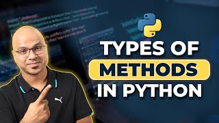 53 Python Tutorial for Beginners  Types of Methods [upl. by Bruner551]