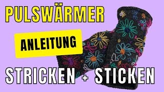 Pulswärmer stricken und besticken vereinfachte Version [upl. by Buehler180]