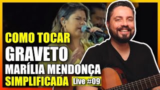 Live 09  Como Tocar Graveto  Marília Mendonça No Violão SIMPLIFICADA [upl. by Schwenk]