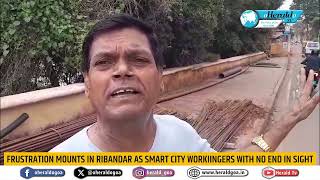 Frustration mounts in Ribandar as Smart City workiingers with no end in sight [upl. by Annayram]