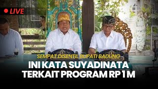 🔴Sempat Disentil Bupati Badung Ini Kata Suyadinata Terkait Program Rp 1 Miliar Untuk Banjar Adat [upl. by Goldi]