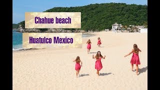 Chahue beach Huatulco Mexico Oaxaca state ONE of the best beaches in Mexico [upl. by Ydnor]