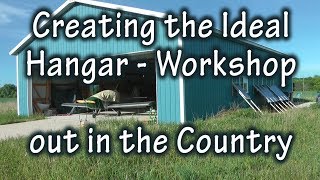 Creating the Ideal HangarWorkshop mancave [upl. by Norford]