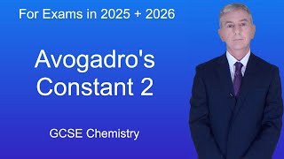 GCSE Chemistry Revision quotAvogadros Constant 2quot [upl. by Eltotsira186]