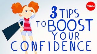 3 tips to boost your confidence  TEDEd [upl. by Merrell]