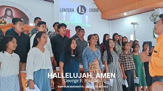 LENTERA CHOIR  HALLELUJAH AMEN By GF HANDEL [upl. by Naxela]