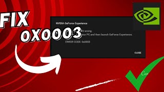 Fix Error Code 0x0003 on GeForce Experience NEW [upl. by Anaeli]